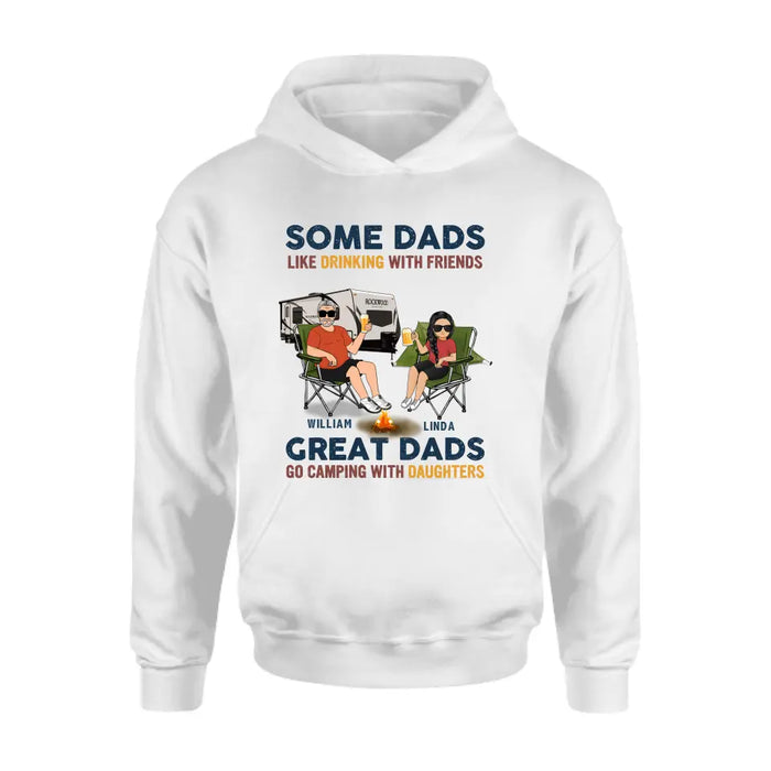 Personalized Camping Dad Drunk Shirt/Pullover Hoodie - Father's Day Gift Idea For Camping Lover - Great Dads Go Camping With Daughters