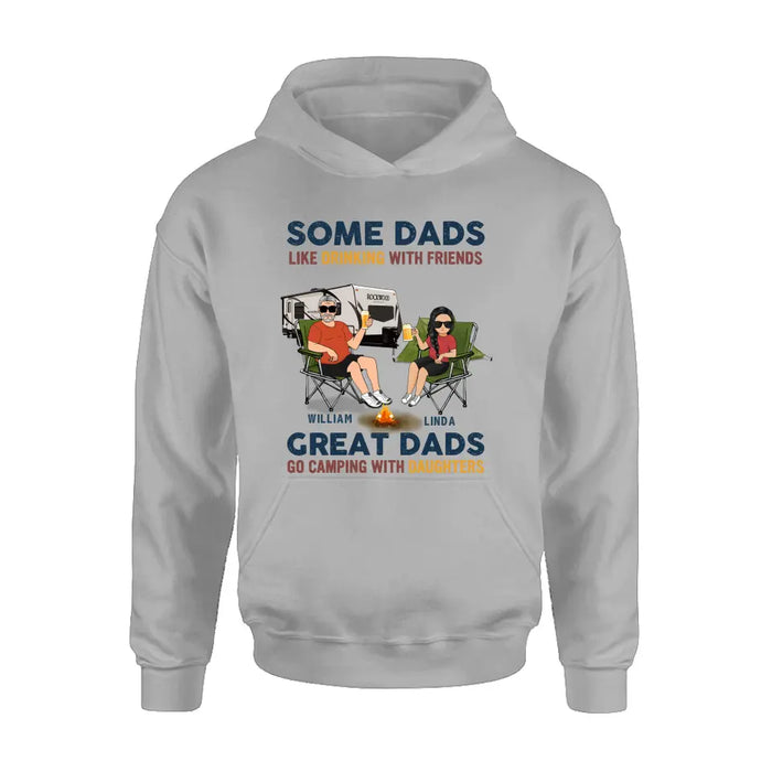 Personalized Camping Dad Drunk Shirt/Pullover Hoodie - Father's Day Gift Idea For Camping Lover - Great Dads Go Camping With Daughters