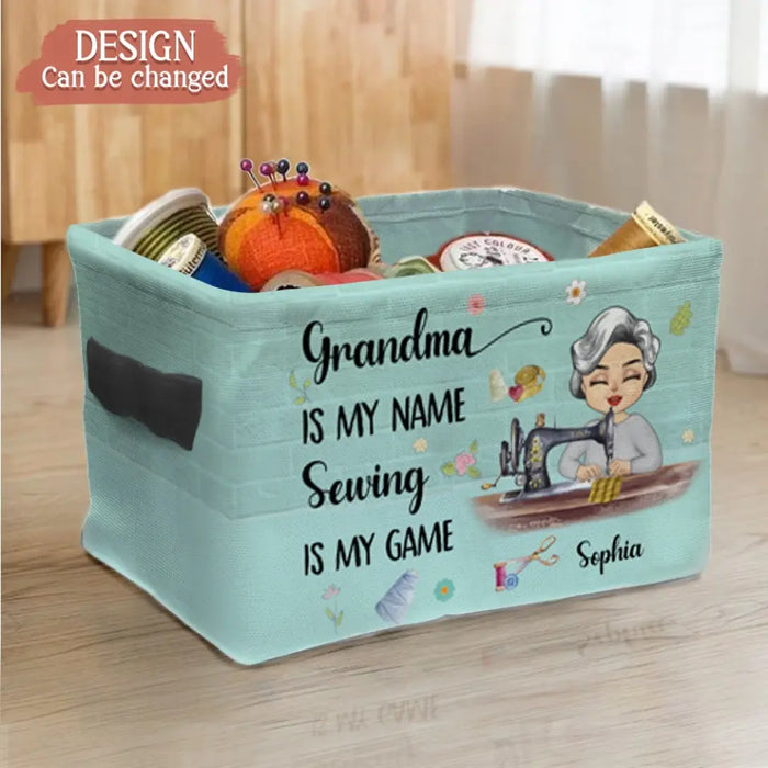 Personalized Sewing Grandma Storage Box - Mother's Day Gift For Mom/Grandma - Grandma Is My Name Sewing Is My Game