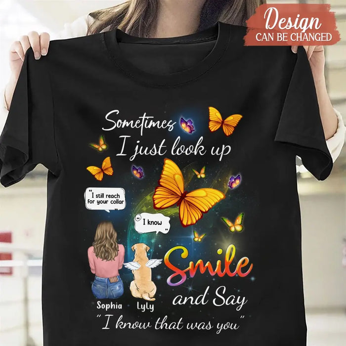 Personalized Memorial Dog Mom Shirt/Hoodie - Gift Idea For Dog Owners - Up to 4 Dogs - Sometimes I Just Look Up