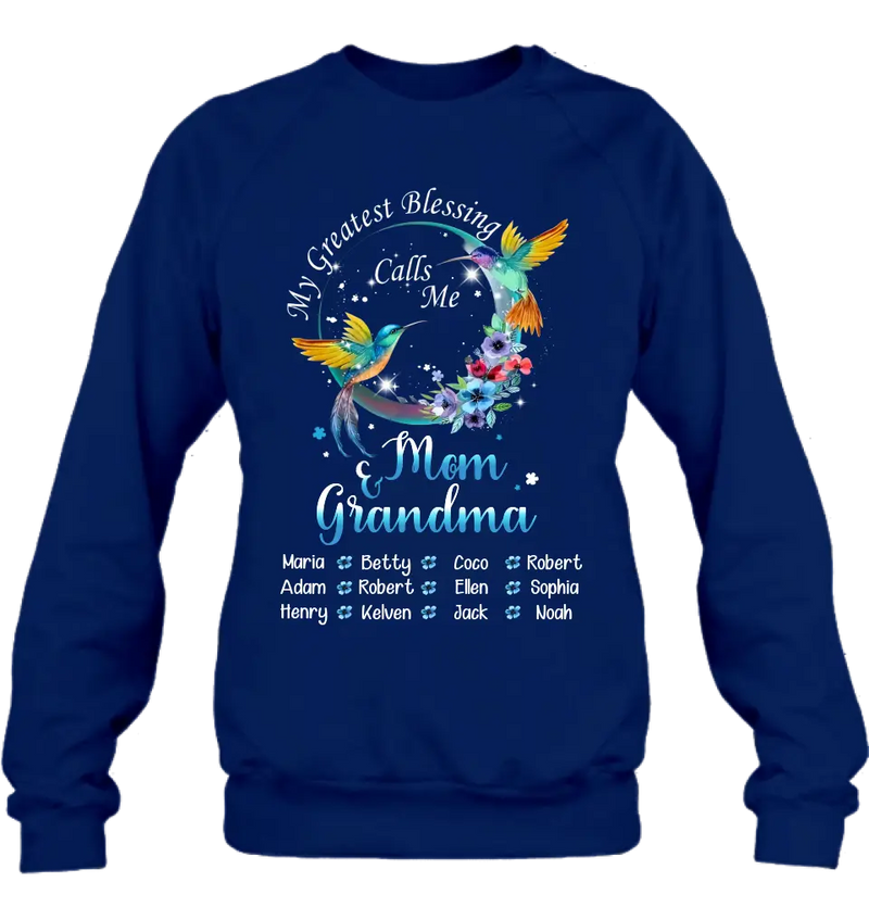 Personalized Mom Shirt/Hoodie - Up to 12 Children - Gift Idea For Mother's Day - My Greatest Blessing Calls Me Mom & Grandma
