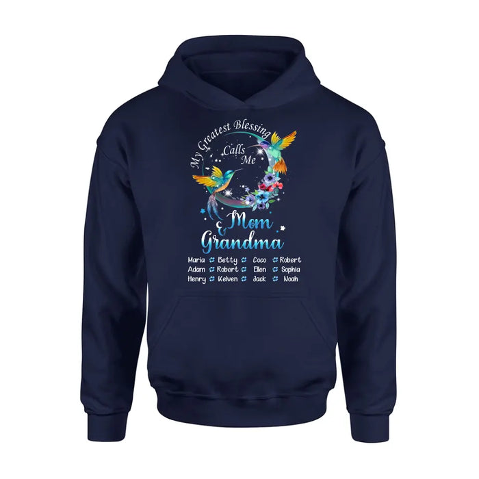 Personalized Mom Shirt/Hoodie - Up to 12 Children - Gift Idea For Mother's Day - My Greatest Blessing Calls Me Mom & Grandma