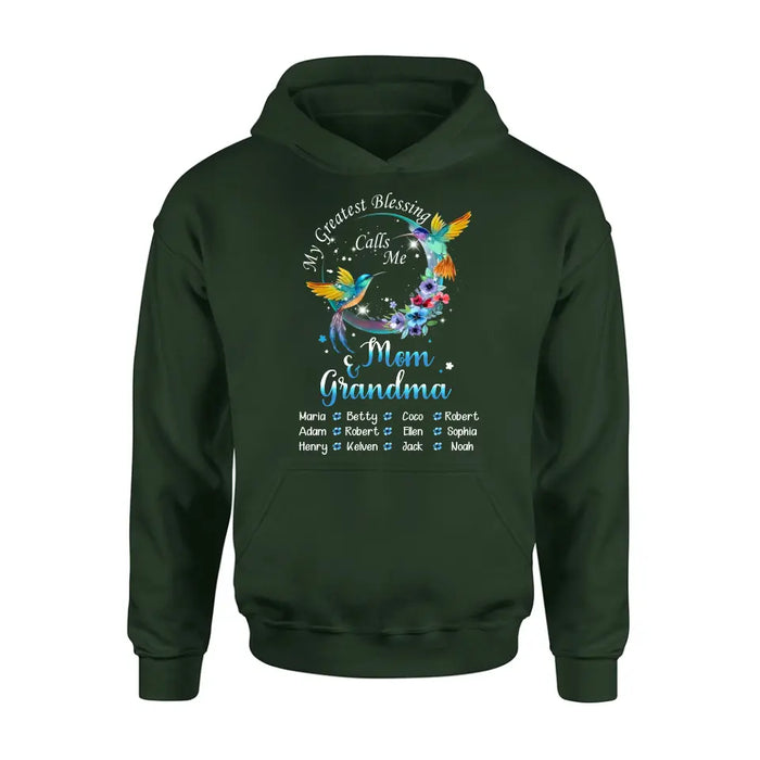 Personalized Mom Shirt/Hoodie - Up to 12 Children - Gift Idea For Mother's Day - My Greatest Blessing Calls Me Mom & Grandma