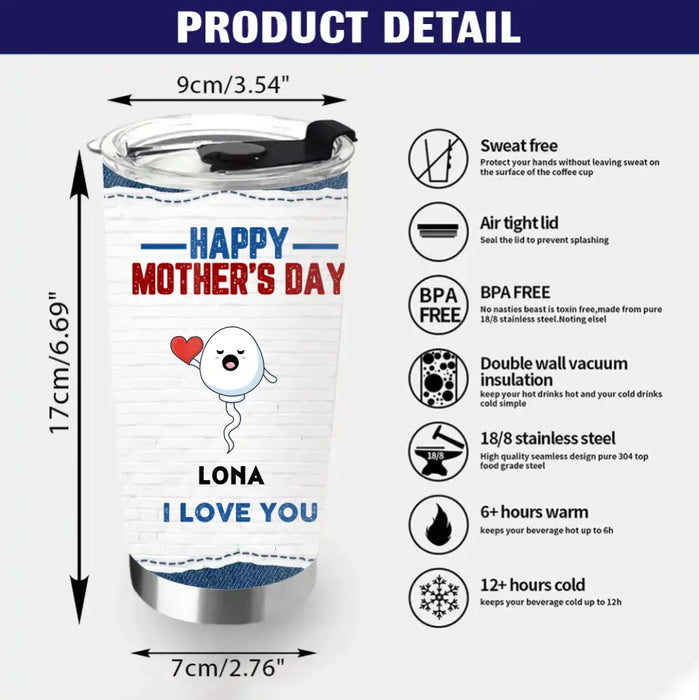 Personalized Sperms Tumbler - Gift Idea For Mother's Day - Up to 6 Sperms - Happy Mother's Day We Love You