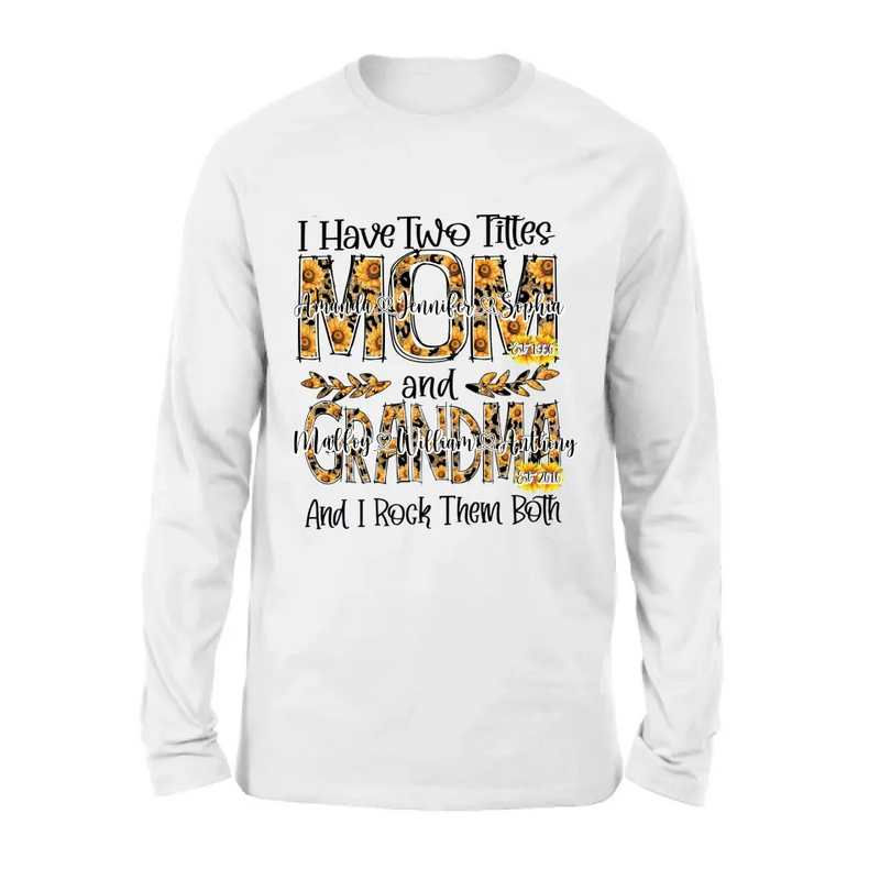 Personalized Mom And Grandma Shirt - Up to 12 People - Mother's Day Gift Idea for Mom/Grandma - I Have Two Titles Mom And Grandma