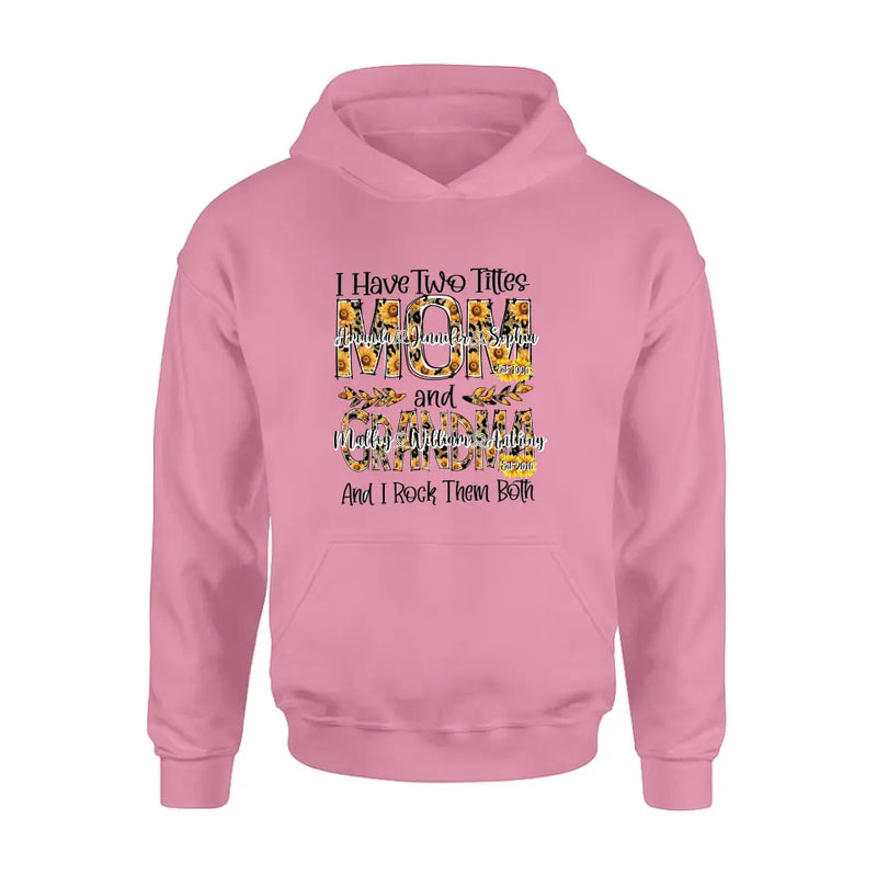 Personalized Mom And Grandma Shirt - Up to 12 People - Mother's Day Gift Idea for Mom/Grandma - I Have Two Titles Mom And Grandma