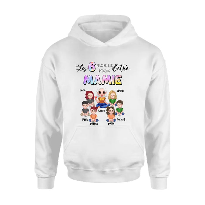 Personalized Grandma Shirt/Hoodie - Up to 6 Kids - Mother's Day Gift Idea for Mom/Grandma - Les 6 Plus Belles Raisons D'être Mamie