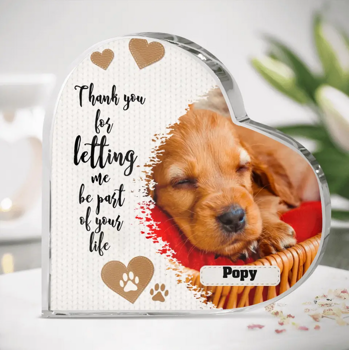 Personalized Memorial Photo Crystal Heart - Memorial Gift Idea For Pet Lover - Thank You For Letting Me Be Part Of Your Life