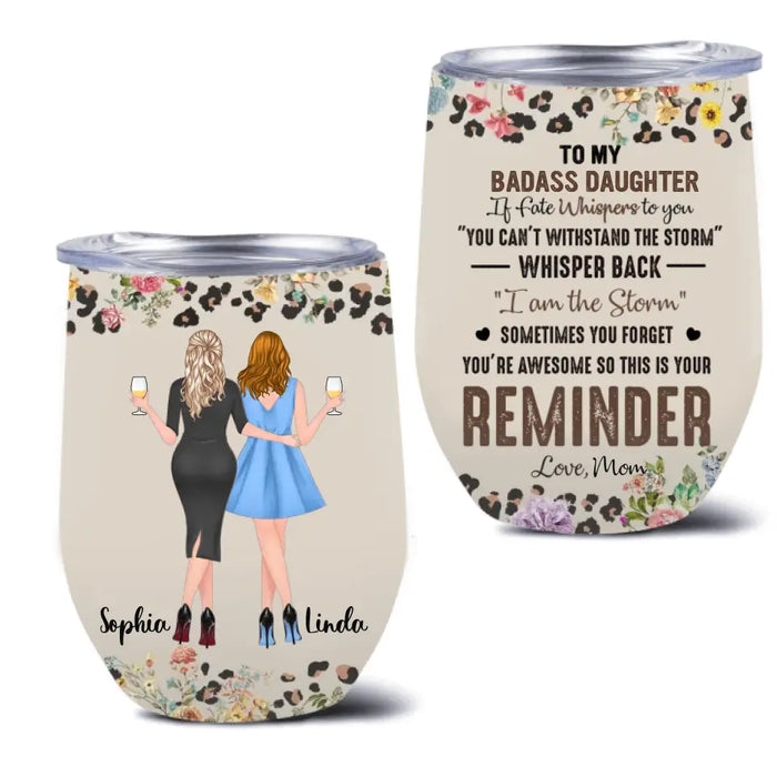 Personalized To My Daughter Wine Tumbler - Gift Idea For Daughter From Mom - You're Awesome So This Is Your Reminder