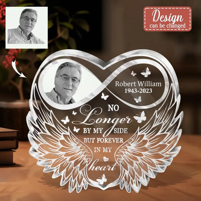 Personalized Memorial Photo Acrylic Plaque - Memorial Gift Idea For Family Member - Upload Photo - No Longer By My Side But Forever In My Heart