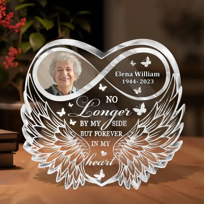 Personalized Memorial Photo Acrylic Plaque - Memorial Gift Idea For Family Member - Upload Photo - No Longer By My Side But Forever In My Heart