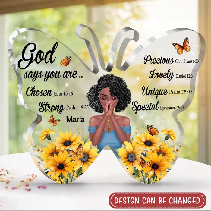 Personalized Butterfly God Says You Are Acrylic Plaque - Gift Idea For Girl/Daughter/Mom