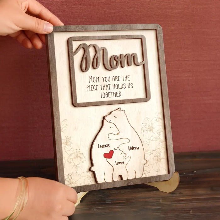 Personalized Bear Mom 2 Layered Wooden Art - Up to 6 Bears - Mother's Day Gift Idea - Mom You Are The Piece That Holds Us Together