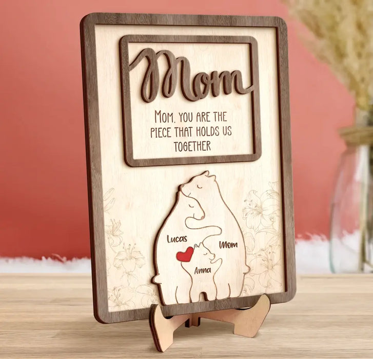 Personalized Bear Mom 2 Layered Wooden Art - Up to 6 Bears - Mother's Day Gift Idea - Mom You Are The Piece That Holds Us Together