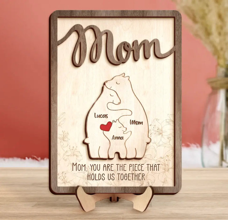 Personalized Bear Mom 2 Layered Wooden Art - Up to 6 Bears - Mother's Day Gift Idea - You Are The Piece That Holds Us Together