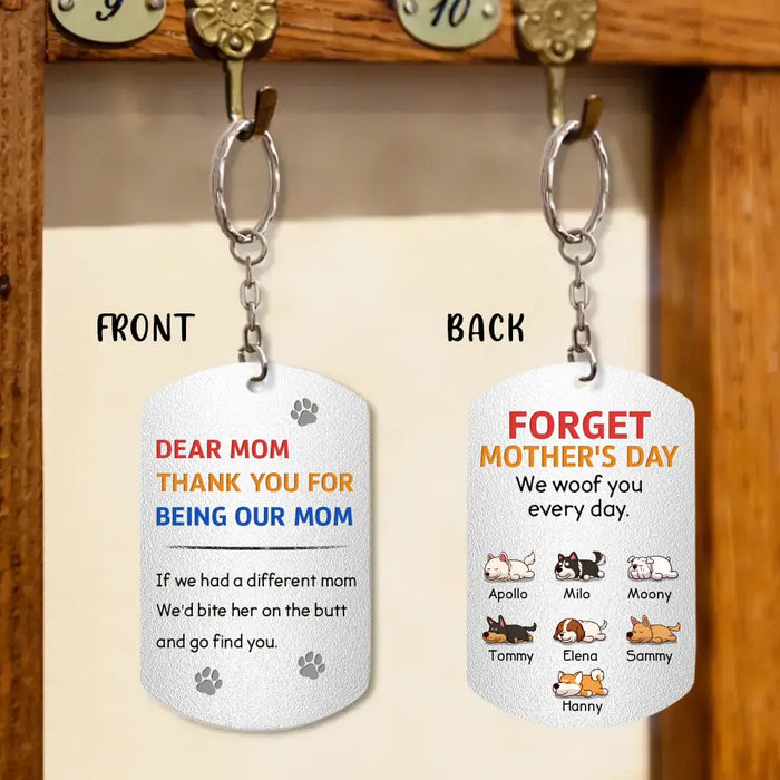 Personalized Lying Dog Mom Aluminum Keychain - Gift For Mother's Day/Dog Lovers - Up to 7 Dogs - Forget Mother's Day We Woof You Every Day