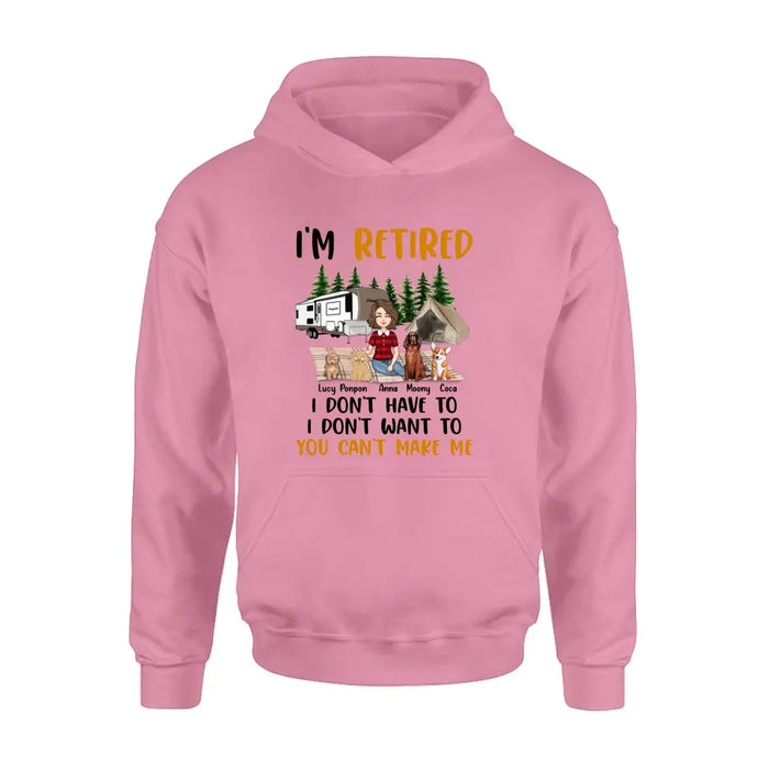 Personalized Pet Mom Shirt/Hoodie - Up to 4 Pets - Mother's Day Gift Idea For Mom - I'm Retired I Don't Have To