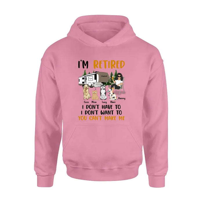 Personalized Pet Mom Shirt/Hoodie - Up to 4 Pets - Mother's Day Gift Idea For Mom - I'm Retired