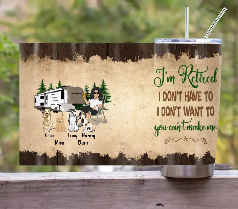 Personalized Pet Mom Tumbler - Up to 4 Pets - Mother's Day Gift Idea For Mom - I'm Retired