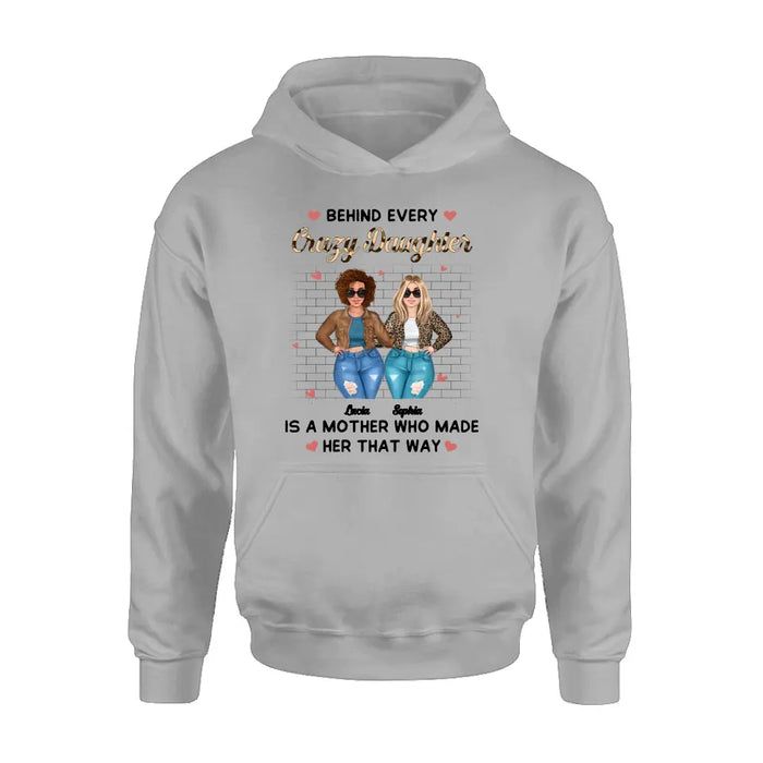 Personalized Mom & Daughter Shirt/Hoodie - Gift Idea For Mom/Mother's Day - Who Made Her That Way