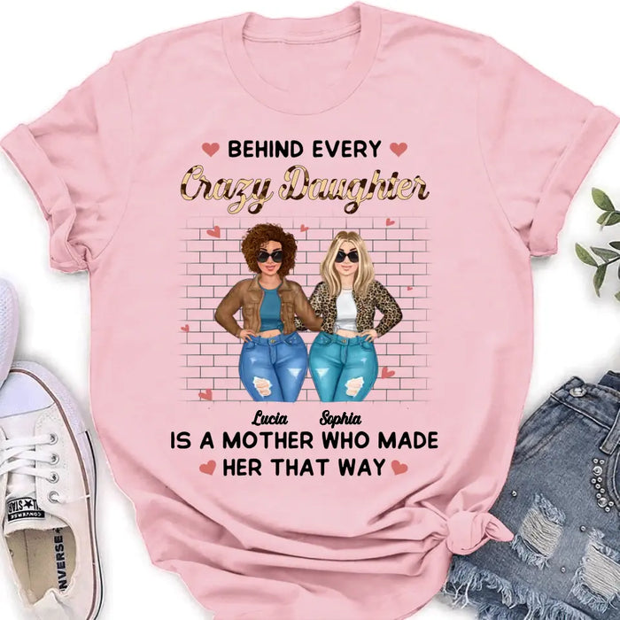 Personalized Mom & Daughter Shirt/Hoodie - Gift Idea For Mom/Mother's Day - Who Made Her That Way