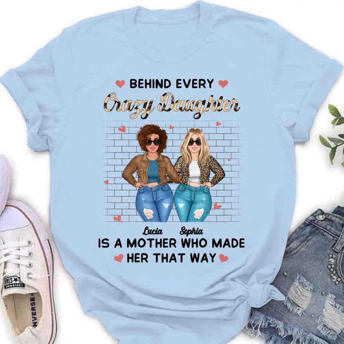 Personalized Mom & Daughter Shirt/Hoodie - Gift Idea For Mom/Mother's Day - Who Made Her That Way