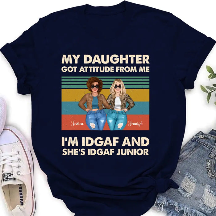 Personalized Mom T-shirt/Hoodie - Gift Idea For Mother's Day - My Daughter Got Attitude From Me