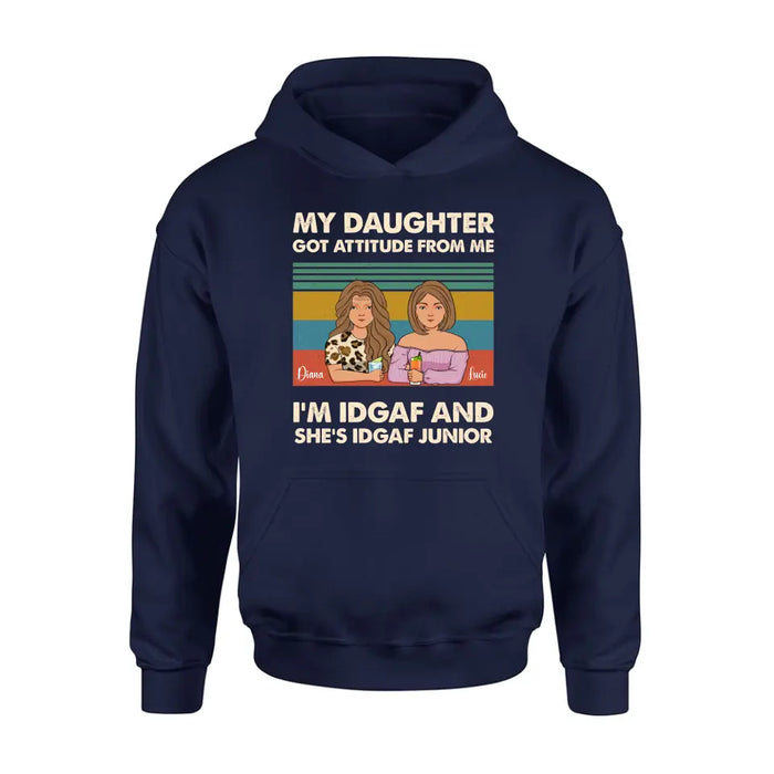 Personalized Mom T-shirt/Hoodie - Gift Idea For Mother's Day - I'm IDGAF And She's IDGAF Junior
