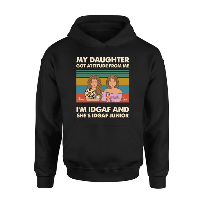 Personalized Mom T-shirt/Hoodie - Gift Idea For Mother's Day - I'm IDGAF And She's IDGAF Junior