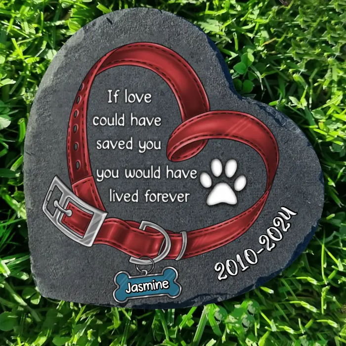 Personalized Dog Collar Memorial Heart Lithograph - Memorial Gift For Dog Lover - If Love Could Have Saved You, You Would Have Lived Forever