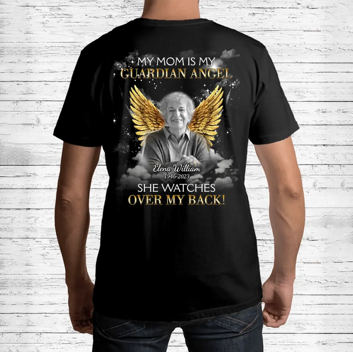 Personalized Memorial Mom/Dad T-shirt/Hoodie - Design On The Back - Upload Photo - Memorial Gift Idea for Mother's Day/Father's Day - My Mom Is My Guardian Angel