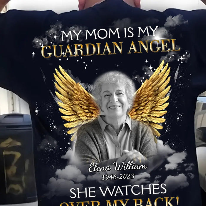 Personalized Memorial Mom/Dad T-shirt/Hoodie - Design On The Back - Upload Photo - Memorial Gift Idea for Mother's Day/Father's Day - My Mom Is My Guardian Angel