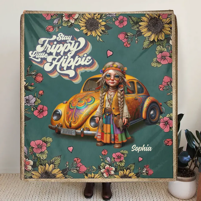 Personalized Hippie Girl Quilt/Fleece Throw Blanket - Holidays Vintage Inspirational Sublimation Gift Idea - Stay Trippy Little Hippie