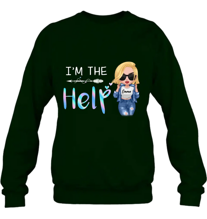 Personalized Bestie Shirt/Hoodie - Gift Idea For Friends/Besties/Sisters - I'm The Help