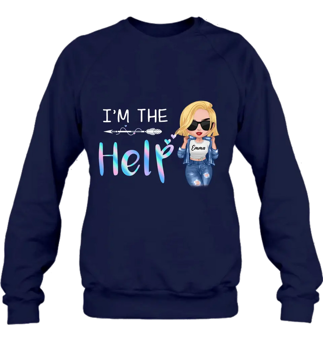 Personalized Bestie Shirt/Hoodie - Gift Idea For Friends/Besties/Sisters - I'm The Help