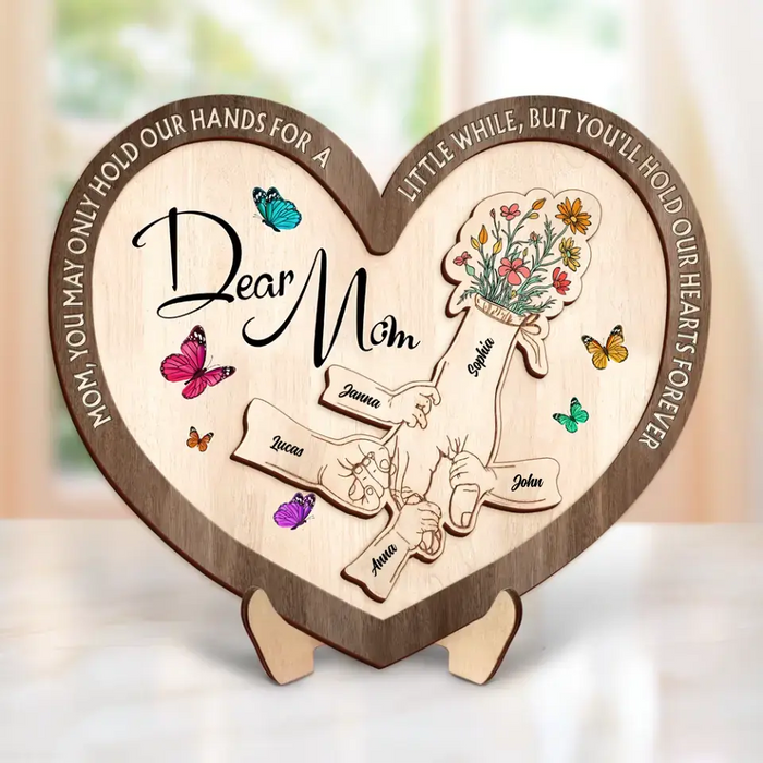 Personalized Mom 2 Layered Wooden Art - Up to 10 Children - Mother's Day Gift Idea for Mom - Mom You May Only Hold Our Hands For A Little While
