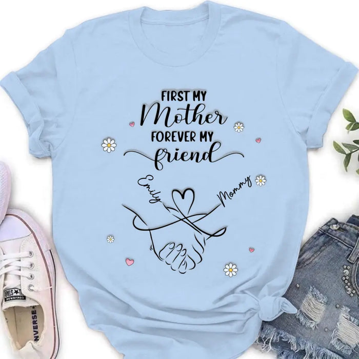 Personalized Mom & Daughter Shirt/Hoodie - Mother's Day Gift Idea To Mom - First My Mother Forever My Friend