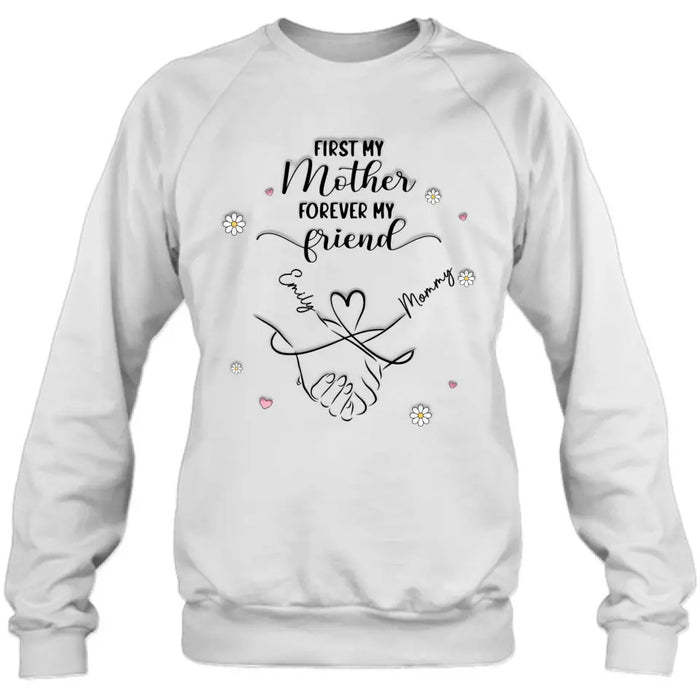 Personalized Mom & Daughter Shirt/Hoodie - Mother's Day Gift Idea To Mom - First My Mother Forever My Friend