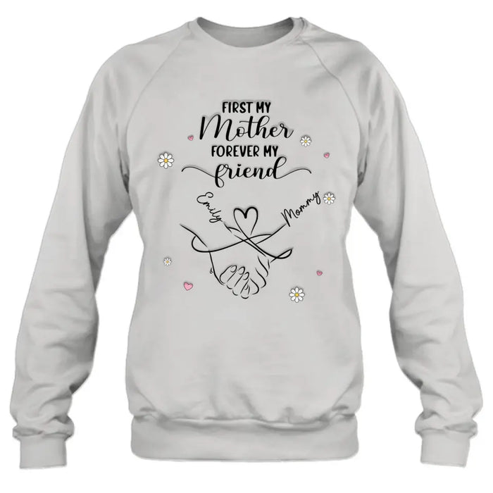 Personalized Mom & Daughter Shirt/Hoodie - Mother's Day Gift Idea To Mom - First My Mother Forever My Friend
