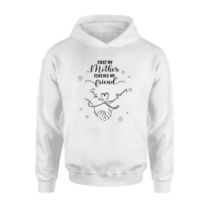 Personalized Mom & Daughter Shirt/Hoodie - Mother's Day Gift Idea To Mom - First My Mother Forever My Friend