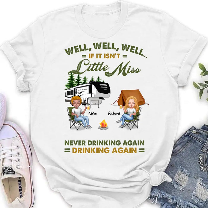 Personalized Camping Friends Shirt - Up to 7 People - Gift Idea For Friends/Camping Lover - If It Isn't Little Miss Never Drinking Again