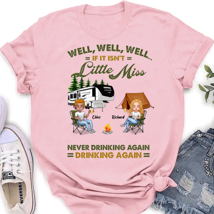 Personalized Camping Friends Shirt - Up to 7 People - Gift Idea For Friends/Camping Lover - If It Isn't Little Miss Never Drinking Again