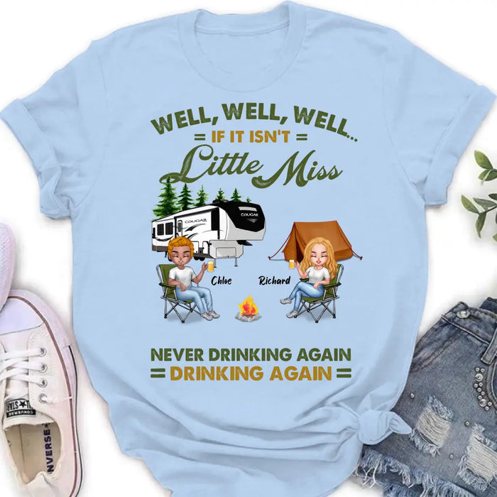 Personalized Camping Friends Shirt - Up to 7 People - Gift Idea For Friends/Camping Lover - If It Isn't Little Miss Never Drinking Again
