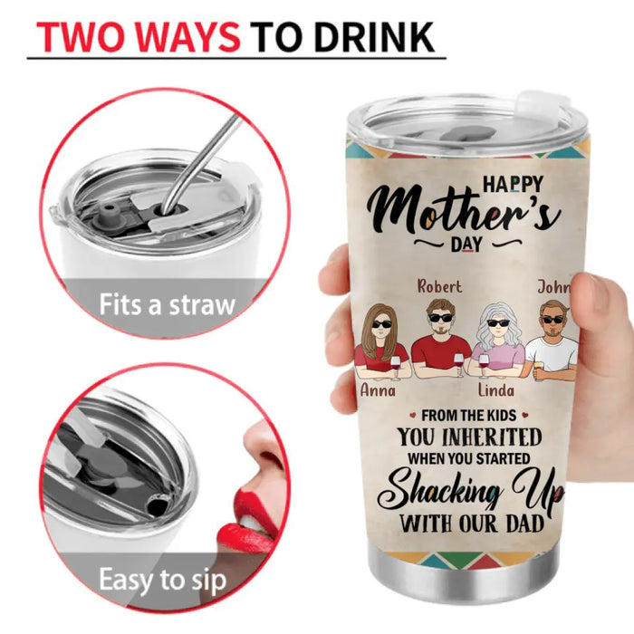 Personalized Stepped Up Mom Tumbler - Up to 4 People - Gift Idea For Mother's Day - Happy Mother's Day From The Kids You Inherited