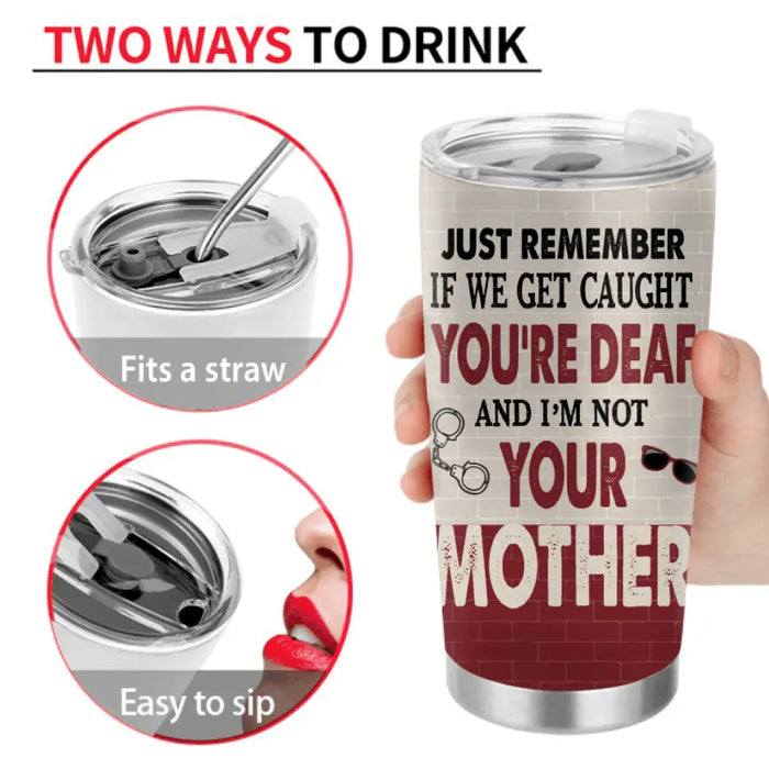 Personalized Mother & Daughter Tumbler - Mother's Day Gift Idea - I'm Not Your Daughter