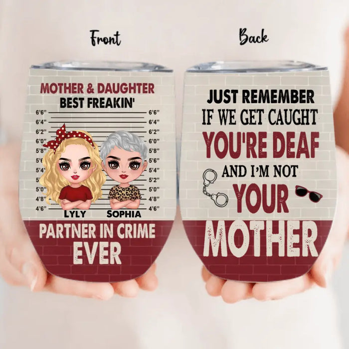 Personalized Mother & Daughter Wine Tumbler - Mother's Day Gift Idea - I'm Not Your Daughter
