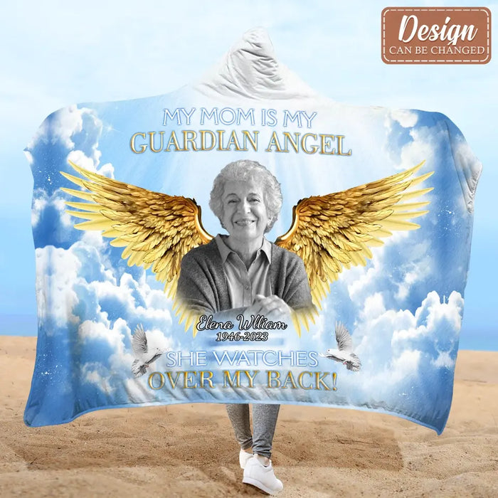 Personalized Memorial Photo Hooded Blanket With Soft Fleece Lining - Memorial Gift Idea For Family Member - My Mom is My Guardian Angel She Watches Over My Back!