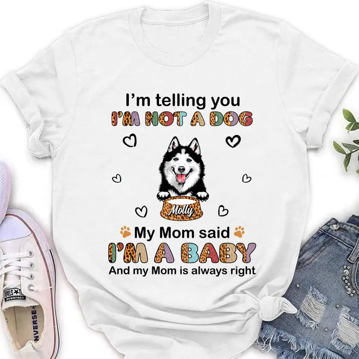 Personalized Pet Mom/Dad Shirt/Hoodie - Gift Idea For Dog/Cat Lover/ Mother's Day/Father's Day - Up to 4 Pets - I'm A Baby