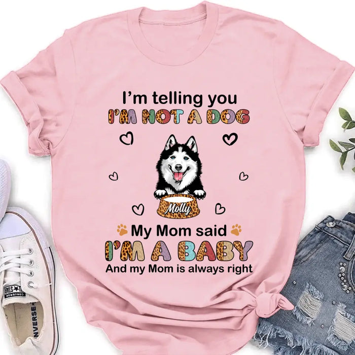 Personalized Pet Mom/Dad Shirt/Hoodie - Gift Idea For Dog/Cat Lover/ Mother's Day/Father's Day - Up to 4 Pets - I'm A Baby