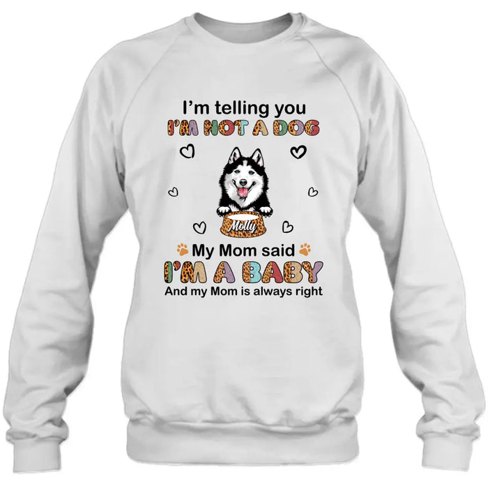 Personalized Pet Mom/Dad Shirt/Hoodie - Gift Idea For Dog/Cat Lover/ Mother's Day/Father's Day - Up to 4 Pets - I'm A Baby